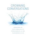 Crowning Conversations - Hardcover | Books | Wiccan Center