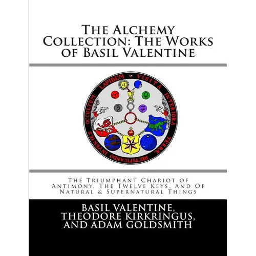The Alchemy Collection: The Works of Basil Valentine - Paperback | Books | Wiccan Center