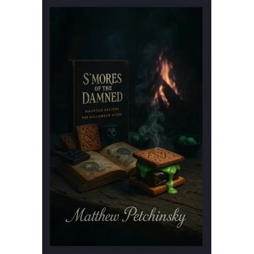 S'mores of the Damned: Haunted Recipes for Halloween Night - Paperback | Books | Wiccan Center