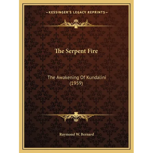 The Serpent Fire: The Awakening Of Kundalini (1959) - Paperback | Books | Wiccan Center