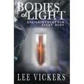 Bodies of Light: Enlightenment for Every Body - Paperback | Books | Wiccan Center