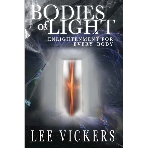 Bodies of Light: Enlightenment for Every Body - Paperback | Books | Wiccan Center