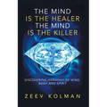 The Mind Is The Healer The Mind Is The Killer: Discovering Harmony Of Mind, Body and Spirit - Paperback | Books | Wiccan Center