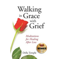 Walking in Grace with Grief: Meditations for Healing After Loss - Paperback | Books | Wiccan Center