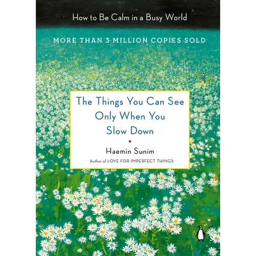 The Things You Can See Only When You Slow Down: How to Be Calm in a Busy World - Hardcover | Books | Wiccan Center