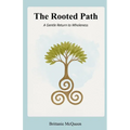 The Rooted Path: A Gentle Return to Wholeness - Paperback | Books | Wiccan Center