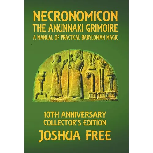 Necronomicon - The Anunnaki Grimoire: A Manual of Practical Babylonian Magick - Hardcover | Books | Wiccan Center