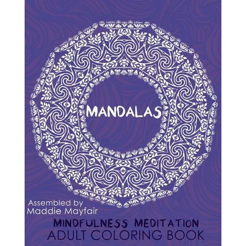Mandalas Mindfulness Meditation Adult Coloring Book - Paperback | Books | Wiccan Center