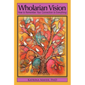 Wholarian Vision: How to Remember Your Connection to Everything - Paperback | Books | Wiccan Center