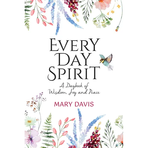 Every Day Spirit: A Daybook of Wisdom, Joy and Peace - Hardcover | Books | Wiccan Center