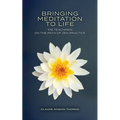 Bringing Meditation to Life: 108 Teachings on the Path of Zen Practice - Paperback | Books | Wiccan Center