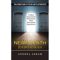 Near Death Experiences: The Ultimate Guide to the Nde and Its Aftereffects (Verified Paranormal Phenomena From Near-death Experiences) - Paperback | Books | Wiccan Center