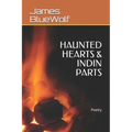 Haunted Hearts & Indin Parts: Poetry - Paperback | Books | Wiccan Center