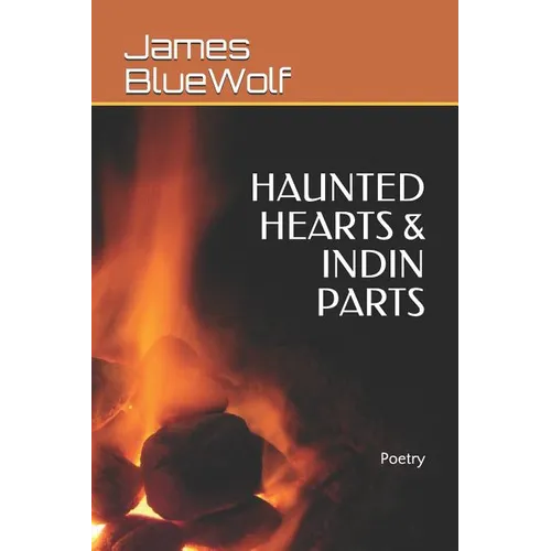 Haunted Hearts & Indin Parts: Poetry - Paperback | Books | Wiccan Center