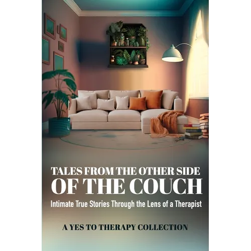 Tales From The Other Side Of The Couch: Intimate True Stories Through the Lens of a Therapist - Paperback | Books | Wiccan Center