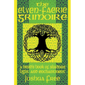The Elven-Faerie Grimoire: A Druid's Book of Shadows, Light and Enchantment - Paperback | Books | Wiccan Center