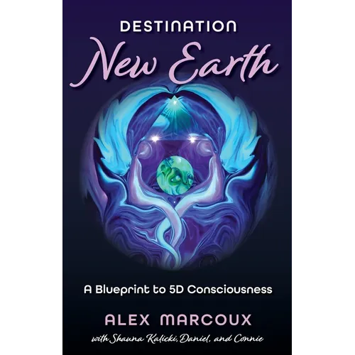 Destination New Earth: A Blueprint to 5D Consciousness - Paperback | Books | Wiccan Center