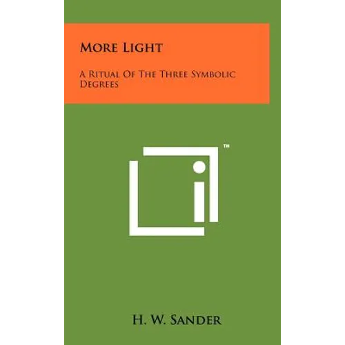 More Light: A Ritual Of The Three Symbolic Degrees - Hardcover | Books | Wiccan Center