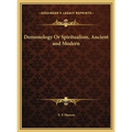 Demonology Or Spiritualism, Ancient and Modern - Hardcover | Books | Wiccan Center