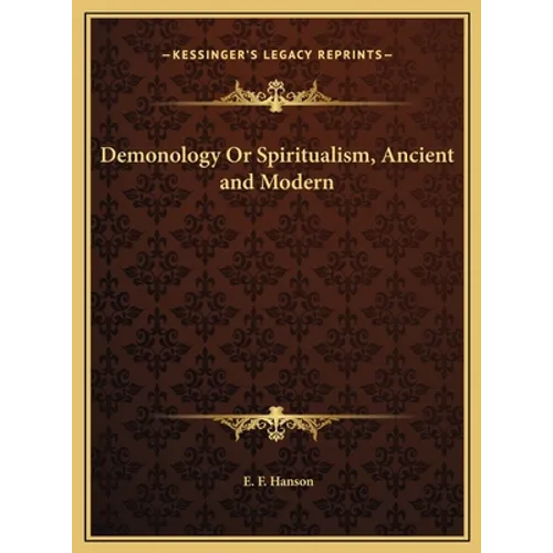 Demonology Or Spiritualism, Ancient and Modern - Hardcover | Books | Wiccan Center