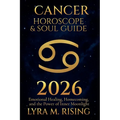 Cancer Horoscope & Soul Guide for 2026: Emotional Healing, Homecoming, and the Power of Inner Moonlight - Paperback | Books | Wiccan Center