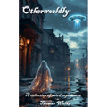 Otherworldly - Paperback | Books | Wiccan Center