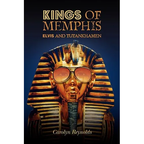 Kings of Memphis: Elvis and Tutankhamen - Paperback | Books | Wiccan Center