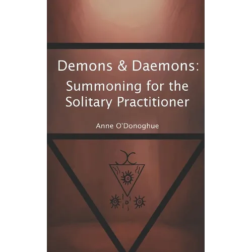 Demons & Daemons: Summoning for the Solitary Practitioner - Paperback | Books | Wiccan Center