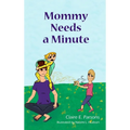 Mommy Needs a Minute - Hardcover | Books | Wiccan Center