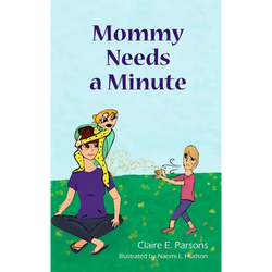 Mommy Needs a Minute - Hardcover | Books | Wiccan Center
