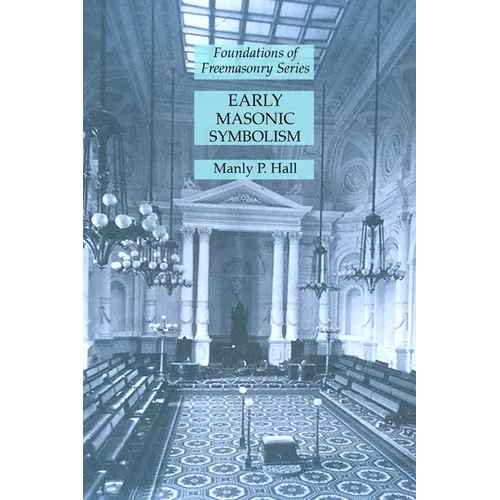 Early Masonic Symbolism: Foundations of Freemasonry Series - Paperback | Books | Wiccan Center