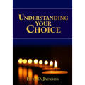 Understanding Your Choice - Paperback | Books | Wiccan Center