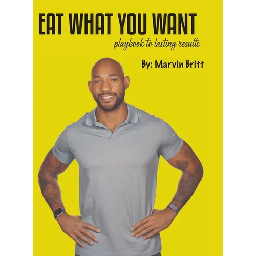 Eat What You Want Playbook To Results - Hardcover | Books | Wiccan Center