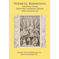 Hermetic Behmenists: writings from Dionysius Andreas Freher and Francis Lee - Hardcover | Books | Wiccan Center