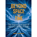 Beyond Space and Time: The Science and Spirit of Distance Healing in Reiki - Paperback | Books | Wiccan Center