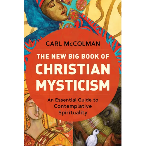 The New Big Book of Christian Mysticism: An Essential Guide to Contemplative Spirituality - Paperback | Books | Wiccan Center