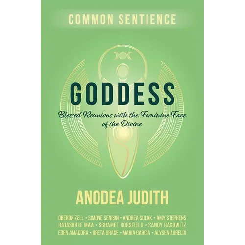 Goddess: Blessed Reunions with the Feminine Face of the Divine - Paperback | Books | Wiccan Center