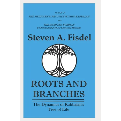 Roots & Branches: The Dynamics of the Kabbalah's Tree of Life - Paperback | Books | Wiccan Center