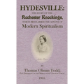 Hydesville: The Story of the Rochester Knockings, which Proclaimed the Advent of Modern Spiritualism - Paperback | Books | Wiccan Center