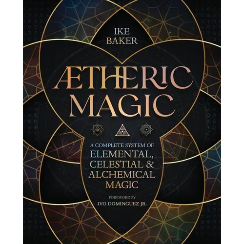 Aetheric Magic: A Complete System of Elemental, Celestial & Alchemical Magic - Paperback | Books | Wiccan Center