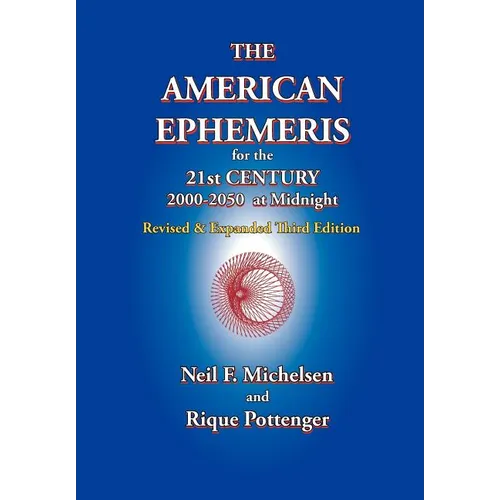 The American Ephemeris for the 21st Century, 2000-2050 at Midnight - Paperback | Books | Wiccan Center