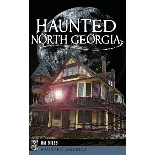 Haunted North Georgia - Hardcover | Books | Wiccan Center