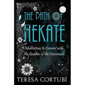 The Path of Hekate: Meditations to Connect with the Goddess of the Crossroads - Paperback | Books | Wiccan Center