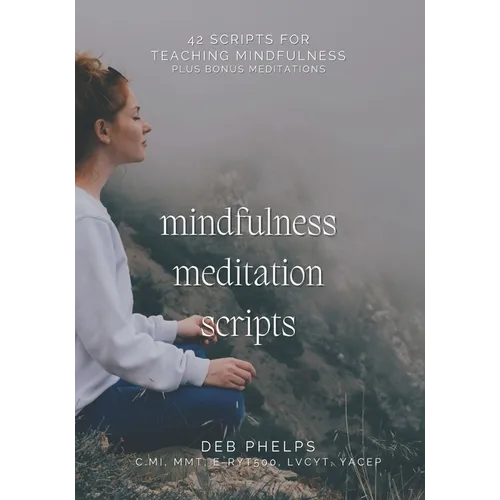 Mindfulness Meditation Scripts: 42 Scripts for Teaching Mindfulness - Paperback | Books | Wiccan Center