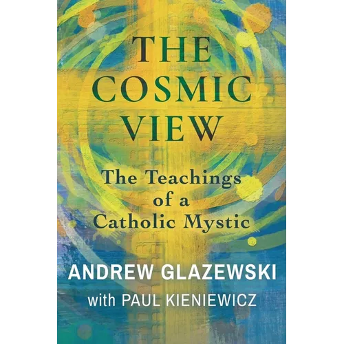 The Cosmic View: The Teachings of a Catholic Mystic - Paperback | Books | Wiccan Center