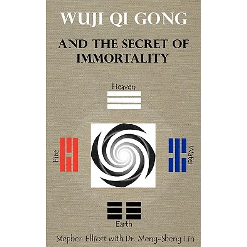 Wuji Qi Gong and the Secret of Immortality - Paperback | Books | Wiccan Center