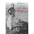 Glimpses of the God-Man, Meher Baba (Vol 2) 1949-1952 - Paperback | Books | Wiccan Center