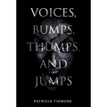 Voices, Bumps, Thumps, and Jumps - Hardcover | Books | Wiccan Center