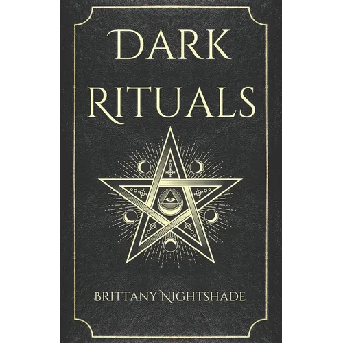 Dark Rituals: Black Magic Spellbook of Curses and Power - Paperback | Books | Wiccan Center