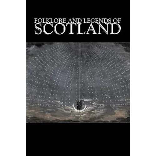 Folklore and Legends of Scotland, Fiction, Fairy Tales, Folk Tales, Legends & Mythology - Paperback | Books | Wiccan Center